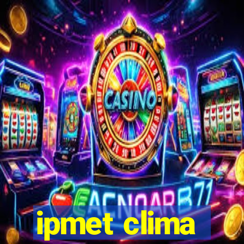 ipmet clima